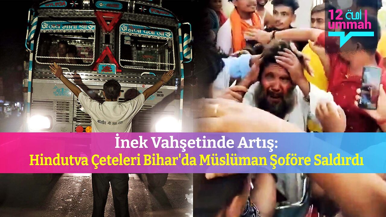 İnek Vahşetinde Artış: Hindutva Çeteleri Bihar'da Müslüman Şoföre Saldırdı