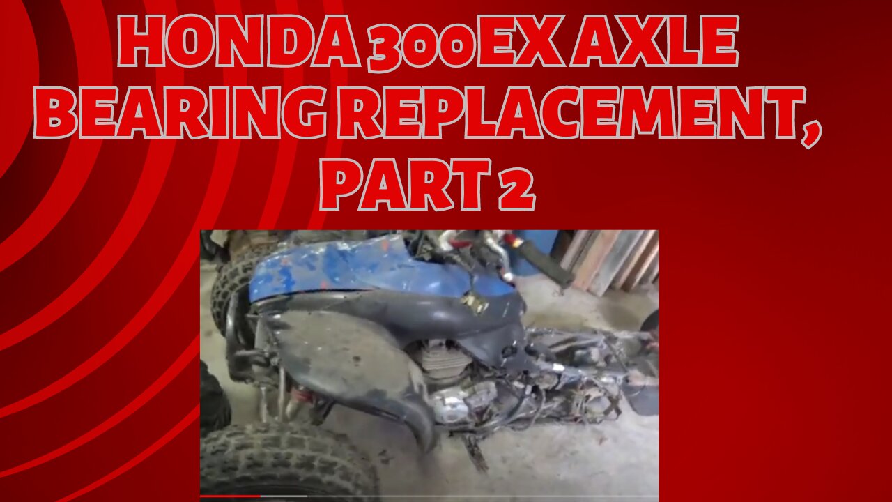 honda 300ex axle bearing replacement, part 2
