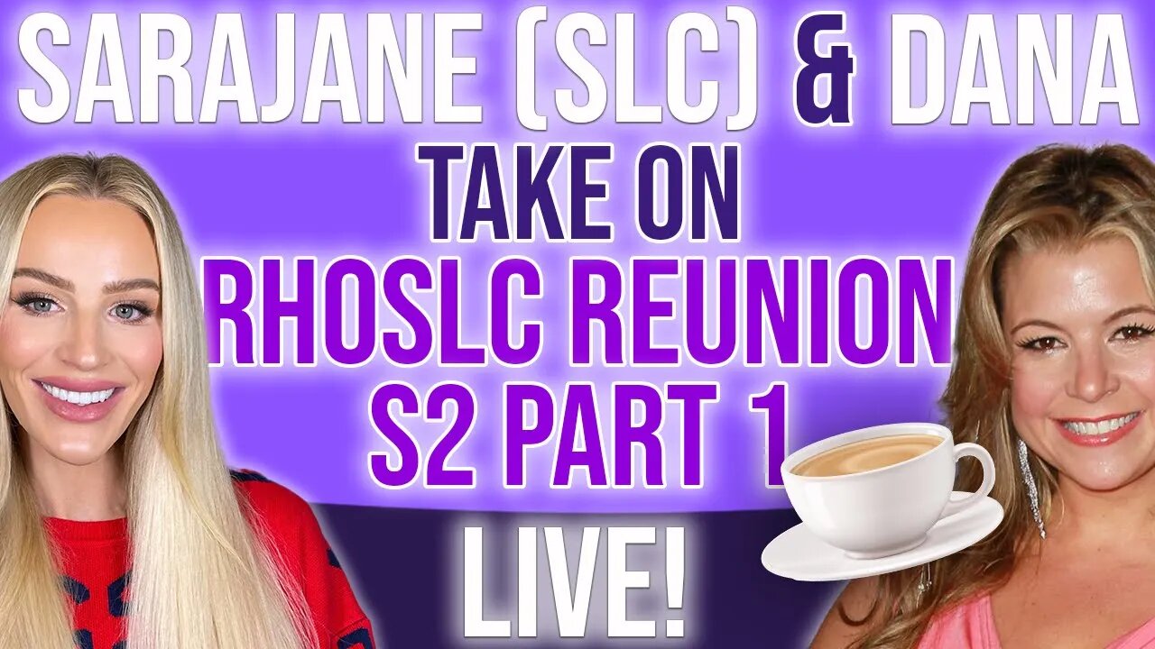 SaraJane (SLC) & Dana #RHOSLC Reunion S2 Part 1 LIVE!