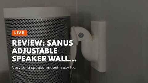 Review: Sanus Adjustable Speaker Wall Mounts Designed for SONOS ONE, Play:1 & Play:3 - Pair (Wh...