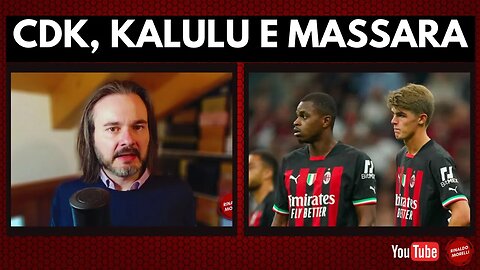 KALULU infortunato, DE KETELAERE maltrattato, MASSARA alla Juventus? I temi di giornata del MILAN