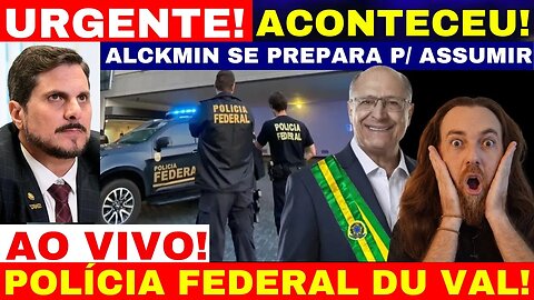 URGENTE MARCOS DU VAL TRÁS MAIS PROVAS INEDITAS ALCKMIM PRAPARA PARA ASSUMIR E POLÍCIA FEDERAL ESTÁ