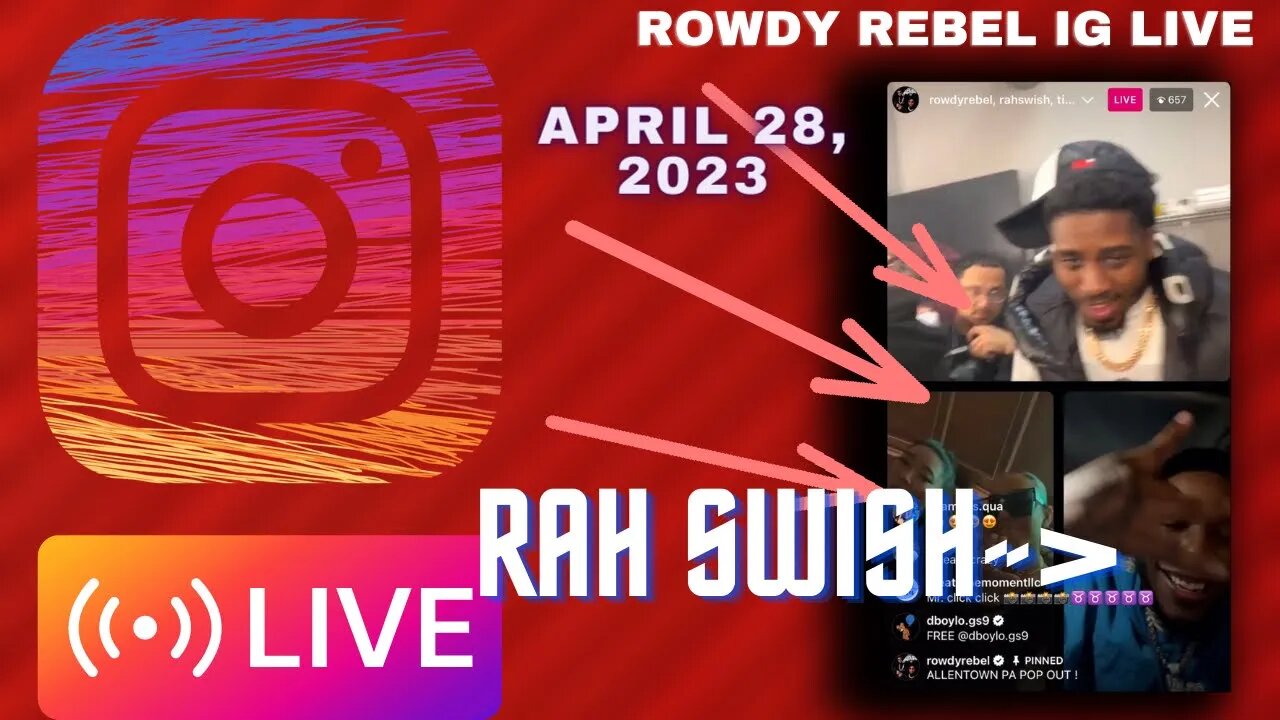 ROWDY REBEL IG LIVE: Rowdy With The Gang Up To Kno Good Ft. Fetty Luciano & Rahswish (28/04/23)