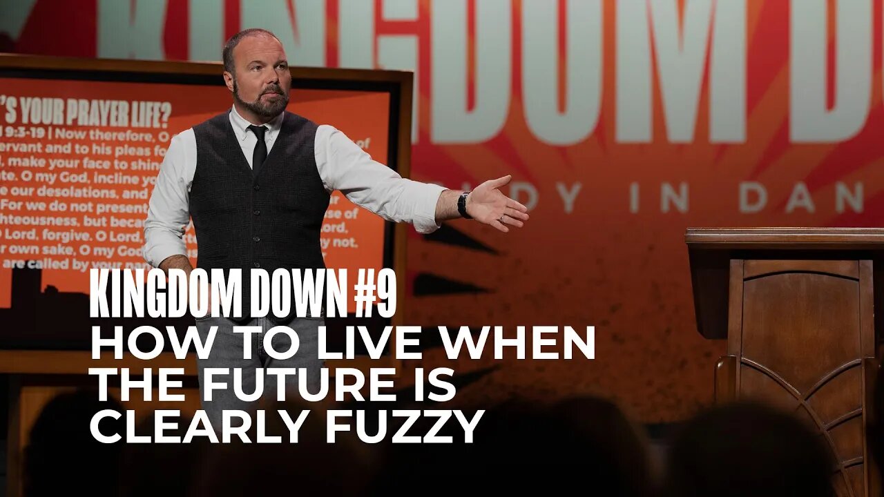 Kingdom Down #9 - How To Live When The Future is Clearly Fuzzy