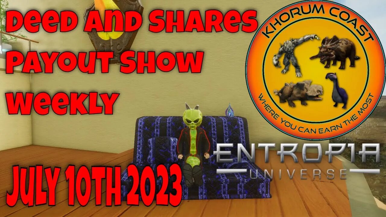 Deed and Shares Payout Show Weekly for Entropia Universe July 10th 2023