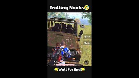 Trolling Noobs#wait for end