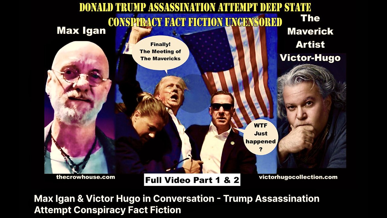 Max Igan Victor Hugo Donald Trump Assassination Attempt Analysis Palestine Holocaust 5G Part 1 And 2