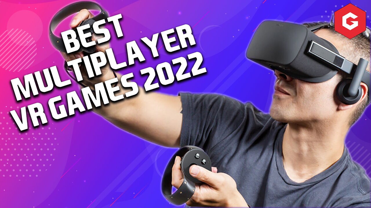 Best Multiplayer VR Games 2022: Our Top Picks To Play With Friends