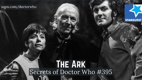 The Ark (First Doctor) - The Secrets of Doctor Who