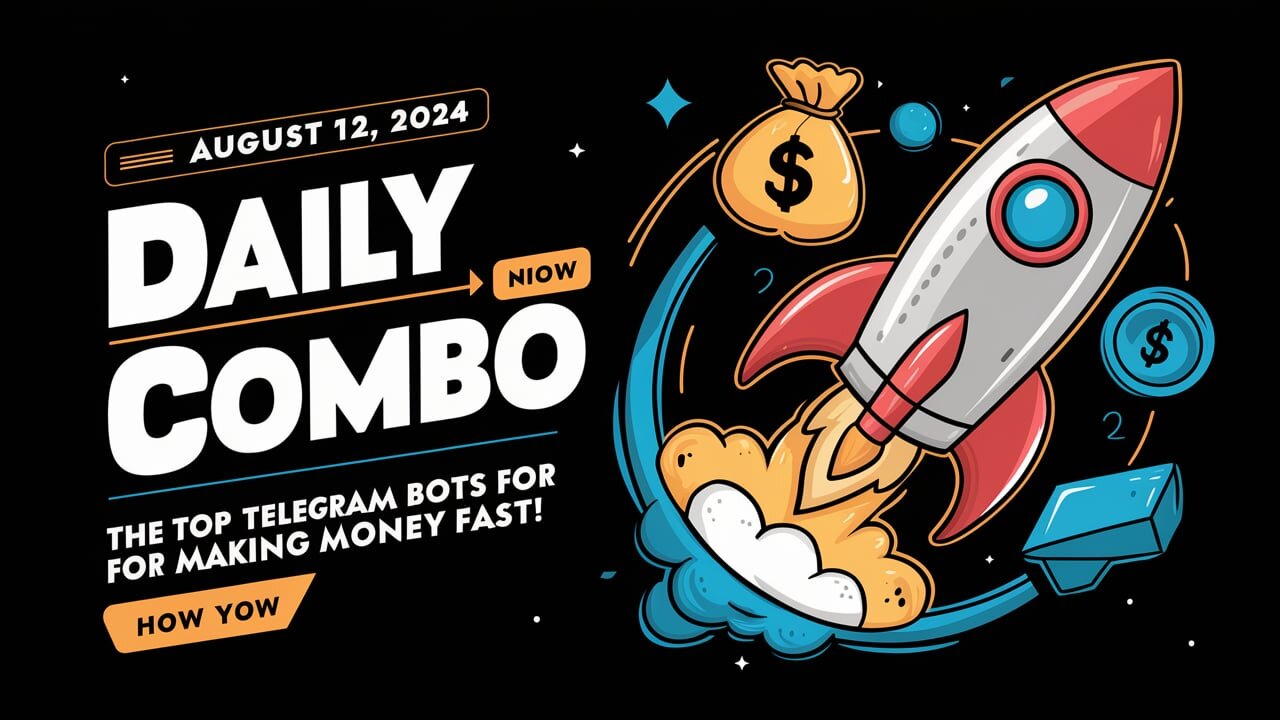 💸 Daily Combo 12.08.2024 | Top Telegram Bots to Make Money FAST in 2024! |