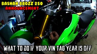 2019 Bashan Brozz 250 Check your VIN ID tag, The year may be wrong!