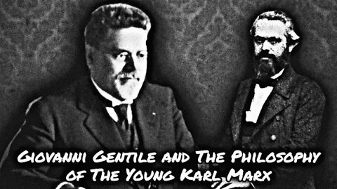 Giovanni Gentile and The Philosophy of The Young Karl Marx - Audiobook