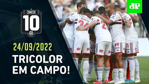 É AMANHÃ! São Paulo faz ÚLTIMO JOGO antes da FINAL da Sul-Americana! | CAMISA 10 – 24/09/22