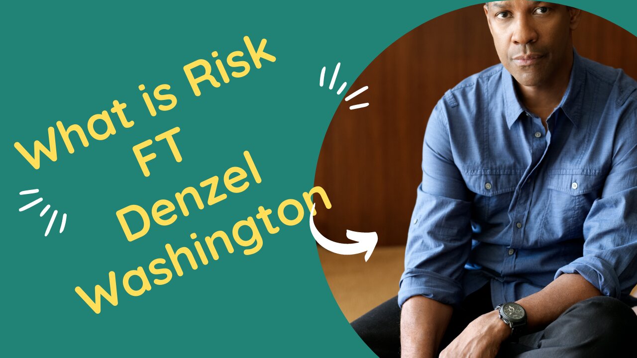 Motivational Speech 2022 What is Risk- Denzel Washington