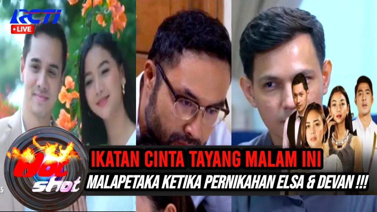 SINETRON IKATAN CINTA TAYANG MALAM INI|SINOPSIS IKATAN CINTA HARI INI
