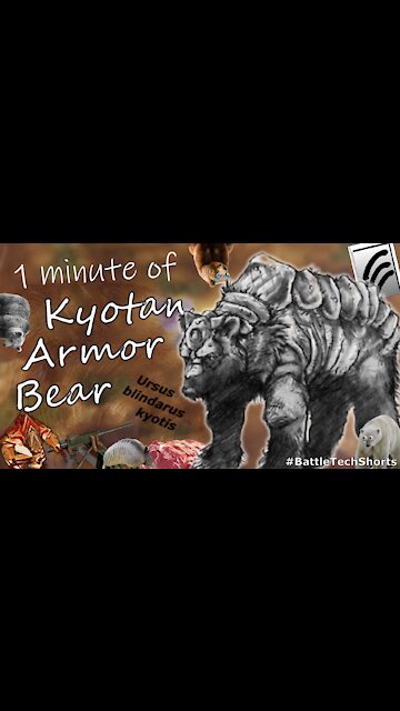 BATTLETECH #Shorts - Ursus Blindarus Kyotis, the Kyotan Armor Bear