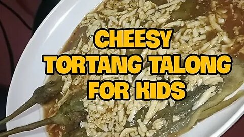 Cheesy Tortang talong for kids