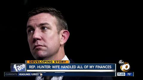 Rep. Hunter says wife handled his finances