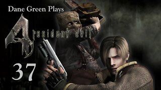 Dane Green Plays Resident Evil 4 Part 37