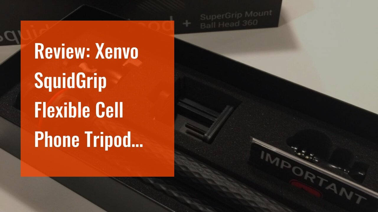 Review: Xenvo SquidGrip Flexible Cell Phone Tripod and Portable Action Camera Holder - Compatib...