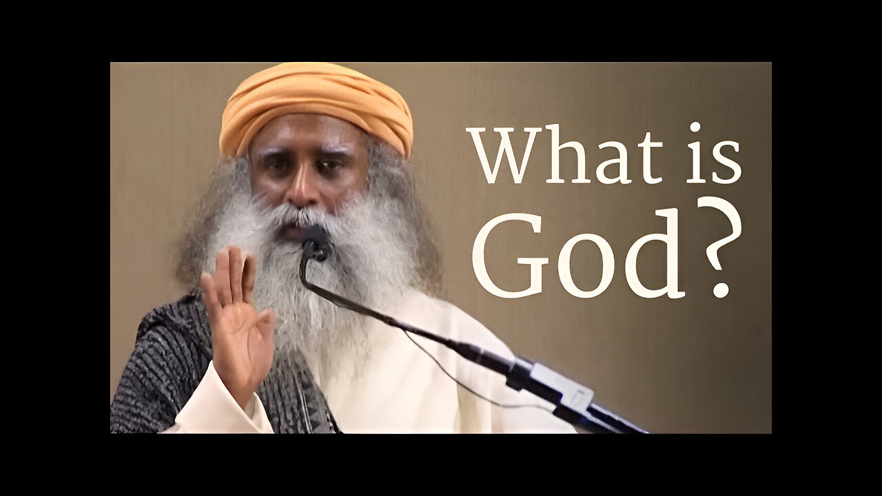 What is God? - Sadhguru