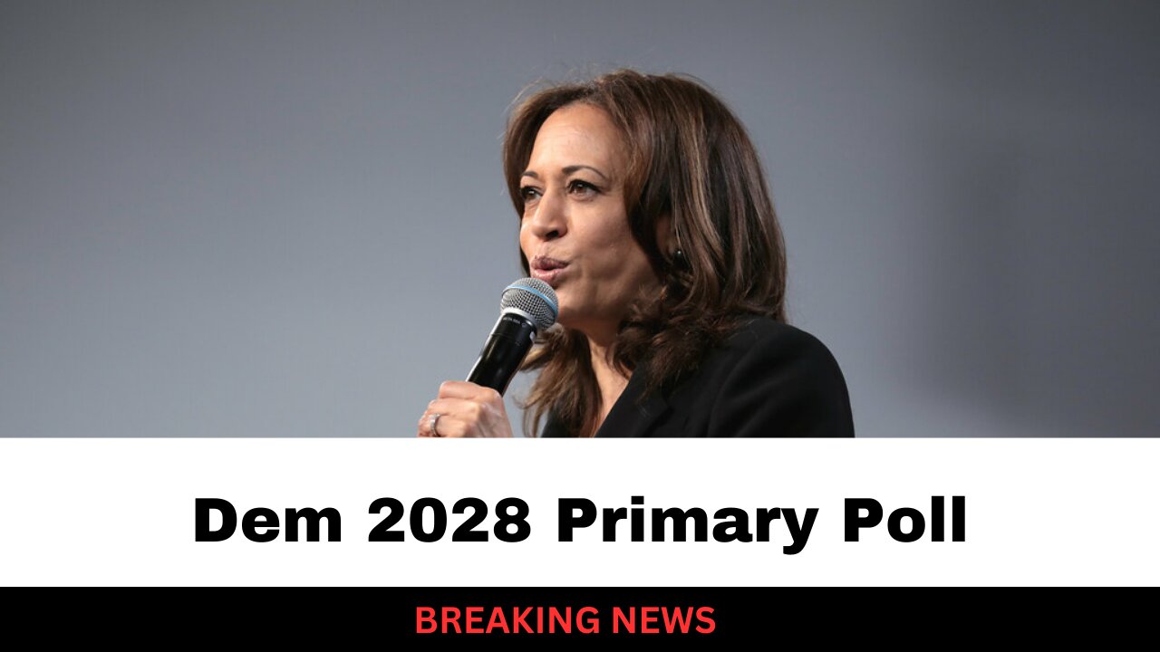 Here Is The Frontrunner For The 2028 Dem Primary (Poll)