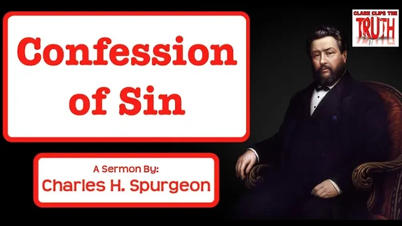 Confession of Sin - A Sermon with Seven Texts | Charles Spurgeon Sermon