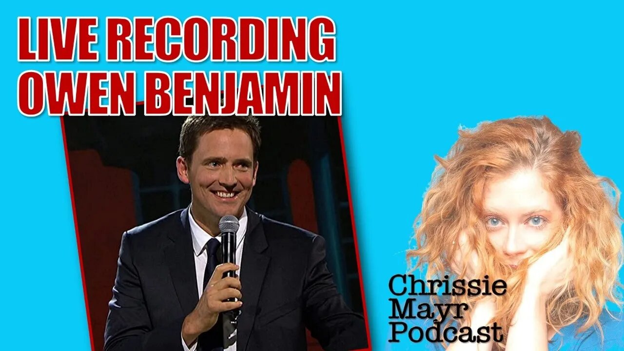 Chrissie Mayr Podcast w/ Owen Benjamin! Flat Earth Stuff! Steven Crowder! Anthony Cumia! Censorship