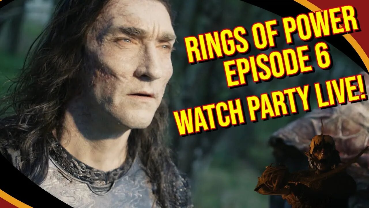 Rings of Power Episode 6 Live Watch Party