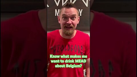 Know what makes me want to drink MEAD about Belgium? Belgium inspired MEAD coming Saturday! #mead