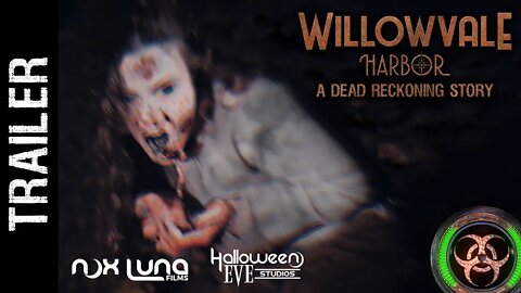 Willow Harbor Trailer | Dead Reckoning Prequel | Willowhale Harbor Haunted
