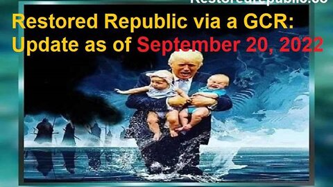 Restored Republic via a GCR Update as of 9-20-22