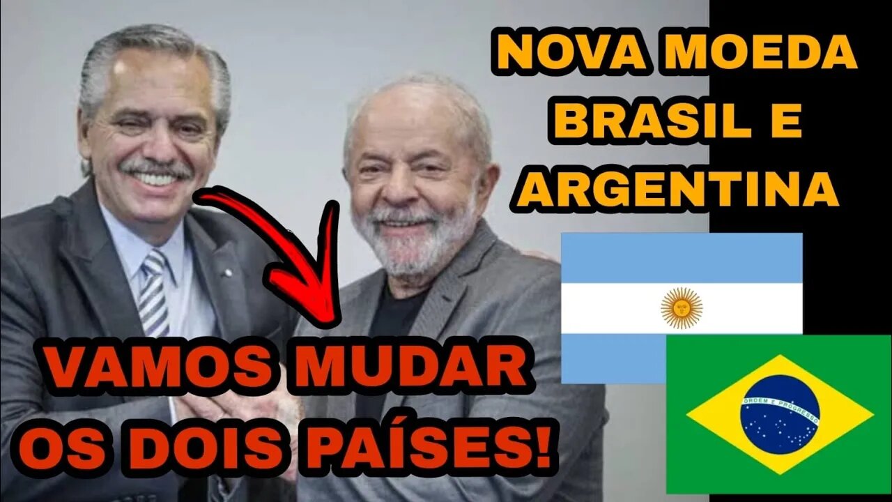 LULA QUER MOEDA ÚNICA COM BRASIL E ARGENTINA!