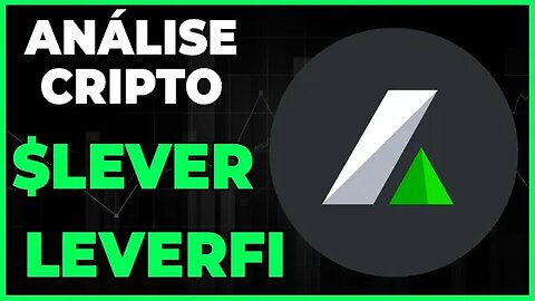 ANÁLISE CRIPTO LEVER LEVERFI - EM BUSCA DE UM SUPORTE!!!