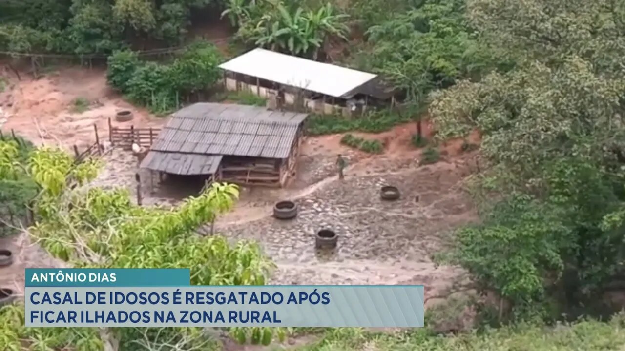 Antônio Dias: Casal de Idosos é Resgatado Após Ficar Ilhados na Zona Rural.