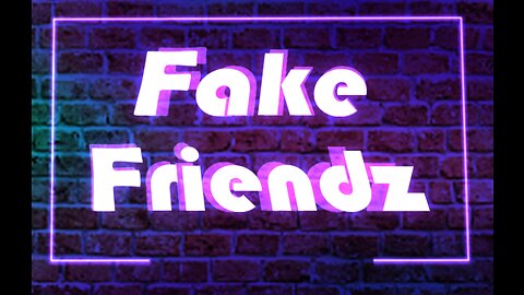 Fake Friendz - The Dawn