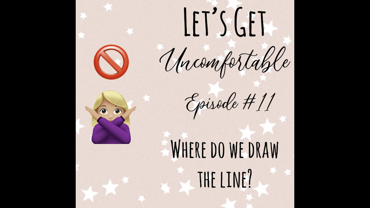 Let’s Get Uncomfortable - Where do we draw the line?