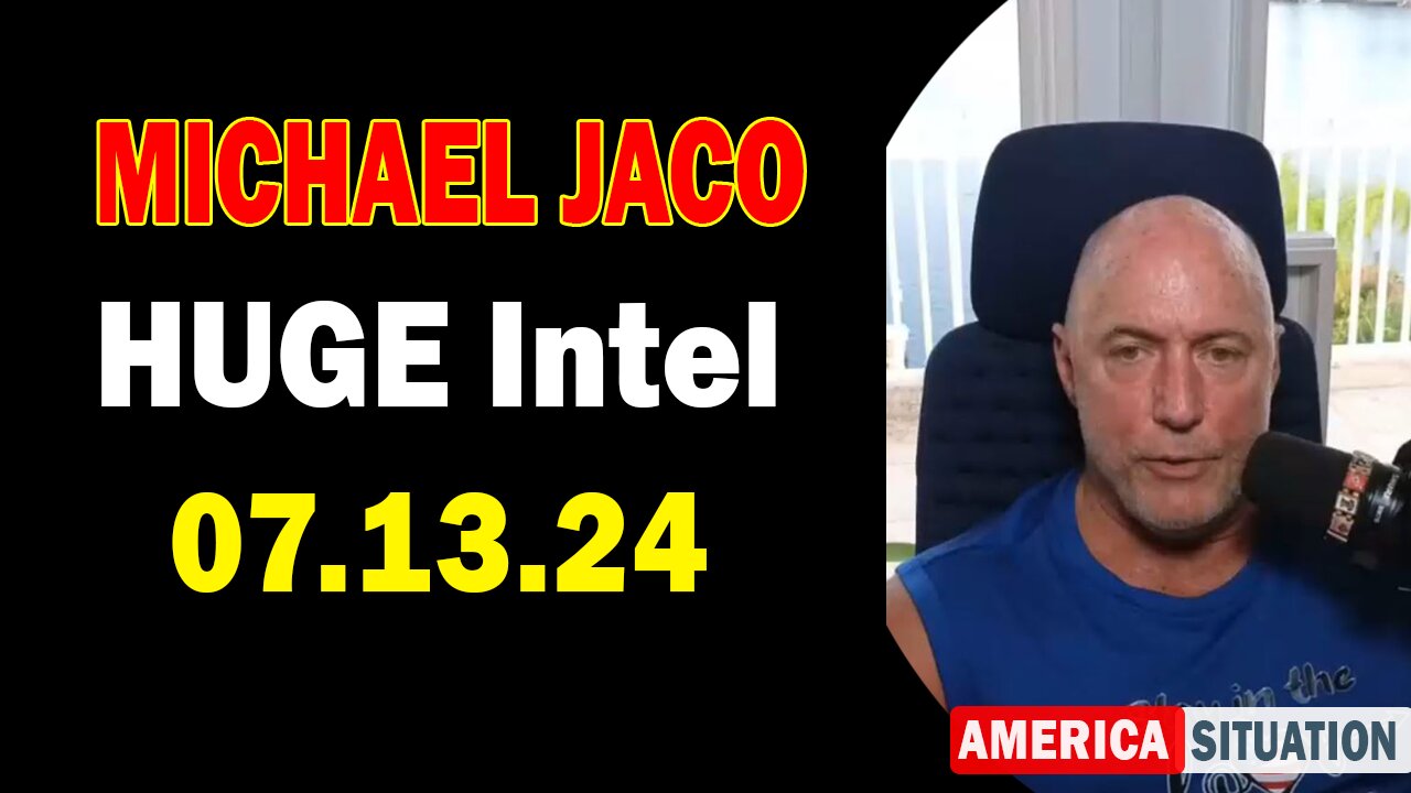 Michael Jaco Intel BIG July 13: "Is It Starting To Take Its Toll?"