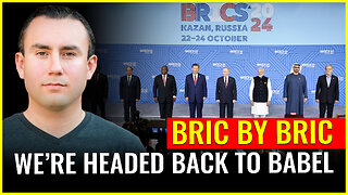 BRIC BY BRIC: WE'RE HEADED BACK TO BABEL