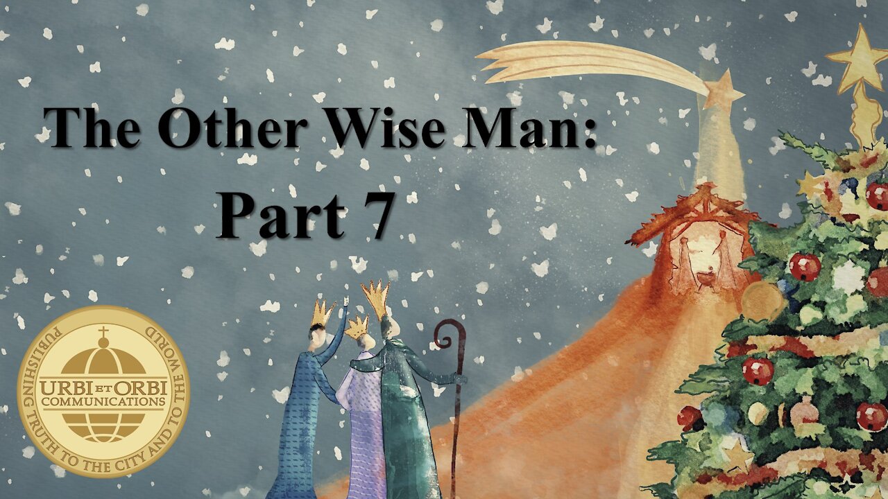 The Other Wise Man: Part 7