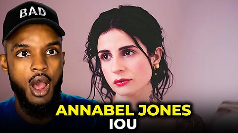 🎵 Annabel Jones - IOU REACTION