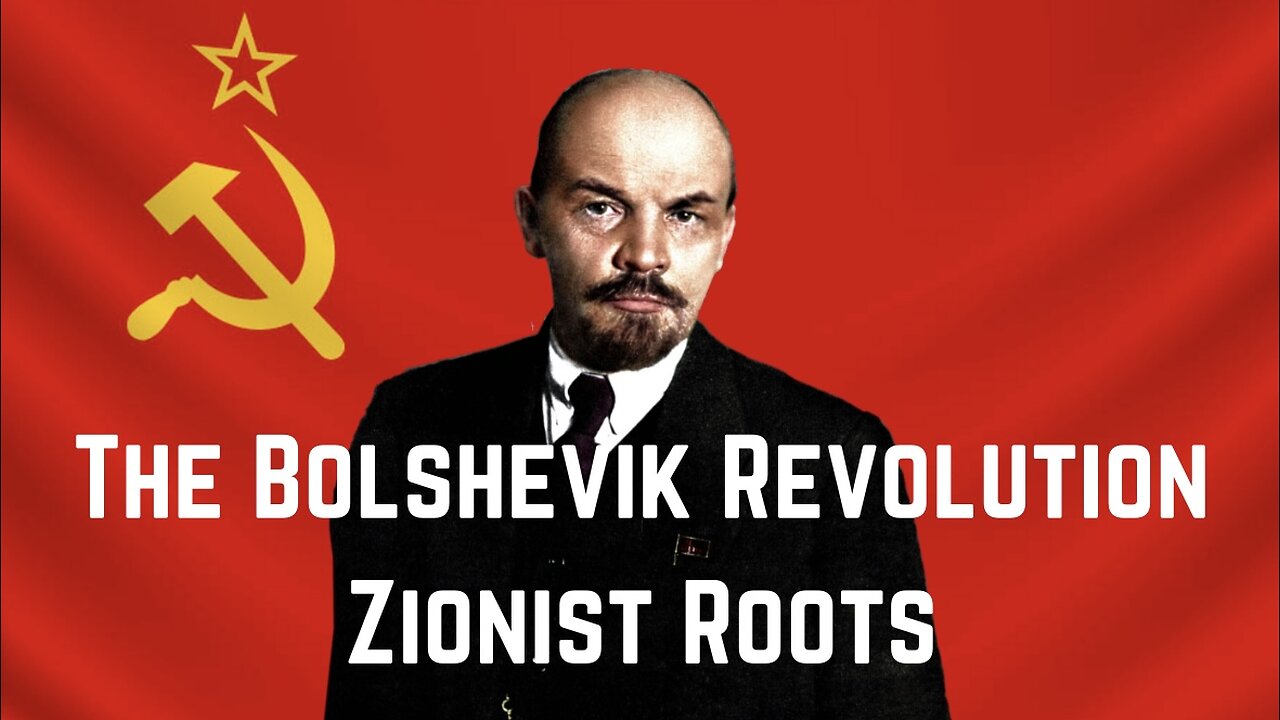 The Bolshevik Revolution: Zionist Roots Documentary