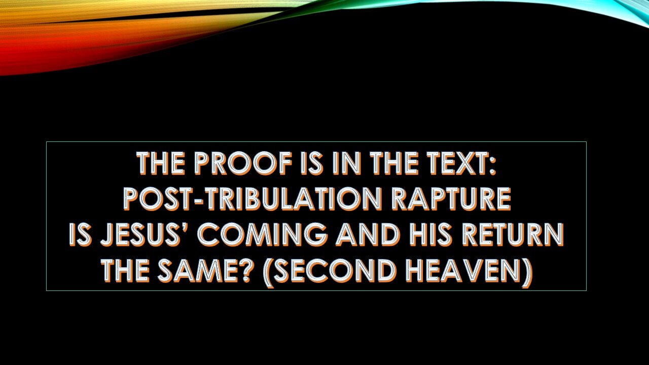 Proof is in the Text: Post-Tribulation Rapture