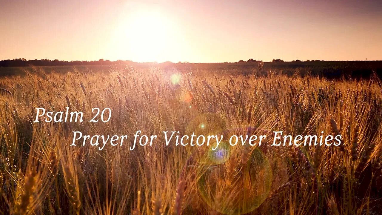 Prayer for Victory over Enemies - Psalm 20 - Modlitba za víťazstvo nad nepriateľmi - Žalm 20