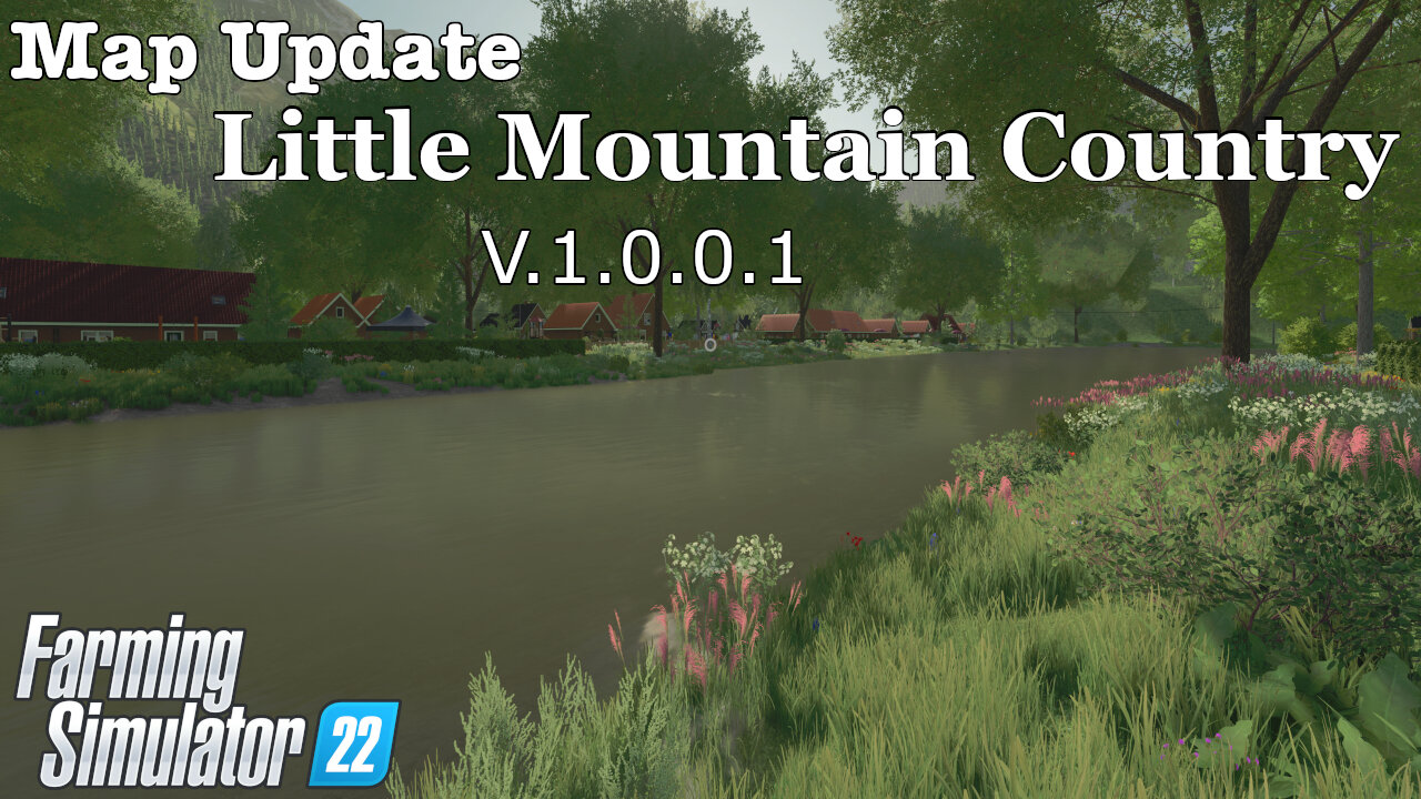 Map Update | Little Mountain Country | V.1.0.0.1 | Farming Simulator 22