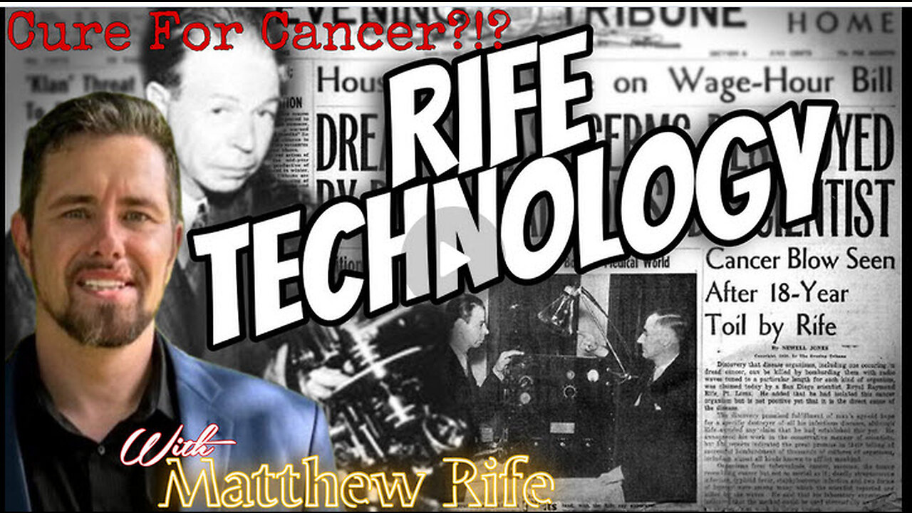 RIFE TECHNOLOGY - THE CURE FOR CANCER? - With MATTHEW RIFE - EP.219