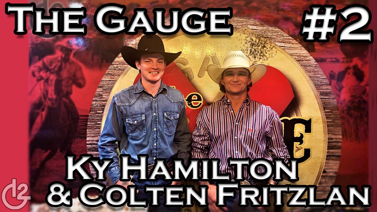 Bull Riders Ky Hamilton & Colten Fritzlan - The Gauge #2