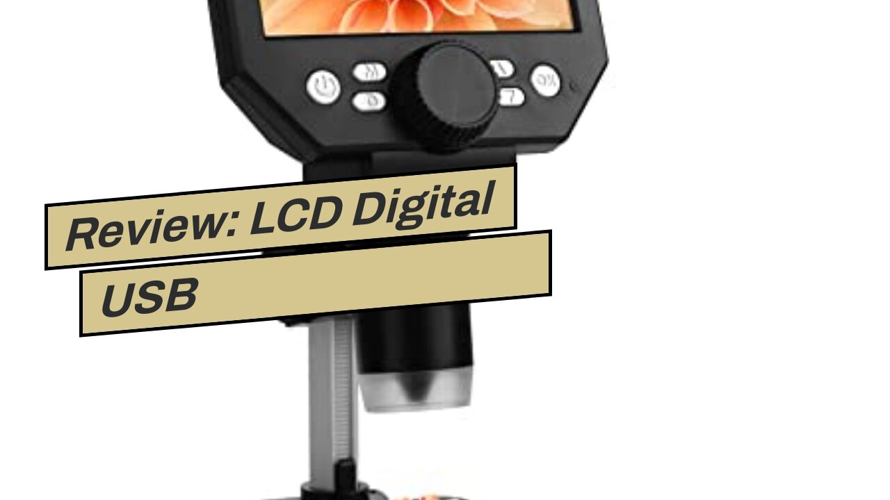 Review: LCD Digital USB Microscope,Micsci 4.3 inch Screen 1000X Magnification Electronic Handhe...