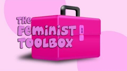 The Feminist Toolbox