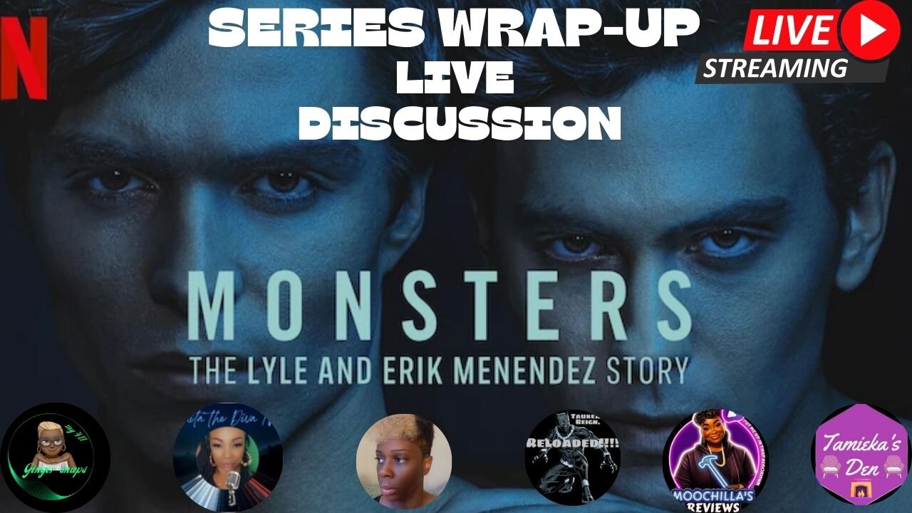 Monsters: The Lyle and Erik Menendez Story (Netflix): SERIES WRAP-UP; LIVE DISCUSSION